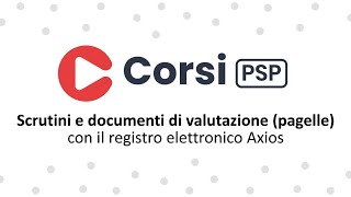 Webinar scrutini e documenti di valutazione pagelle con il registro elettronico Axios [upl. by Galloway]