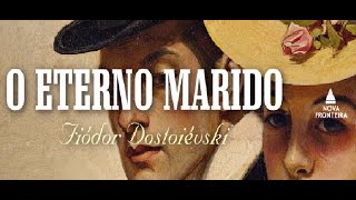 Audiobook O Eterno Marido  Parte 1 Dostoiévski [upl. by Jareen164]