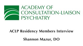 ACLP Residency Interviews Shannon Mazur [upl. by Demodena]