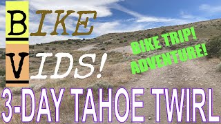 BIKE VIDS 3NIGHT mini TAHOE TWIRL [upl. by Cole]