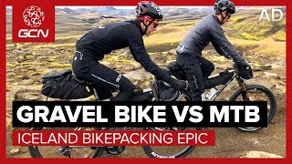 Gravel Bike Vs MTB  Iceland Bikepacking Epic  Which Is The Ultimate AllRounder [upl. by Hersch233]