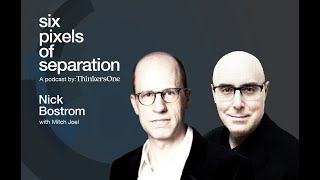 Nick Bostrom On Life And Meaning In An AI World  Episode 951 of Six Pixels of Separation [upl. by Sokil122]