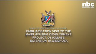 Familiarisation visit to the Mass Housing Development Project in Otjomuise Windhoek 07 Oct 2024 [upl. by Acilejna]