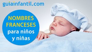 Nombres de niños y niñas franceses sofisticados y fáciles de pronunciar 👶 Nombres con significado [upl. by Etom848]