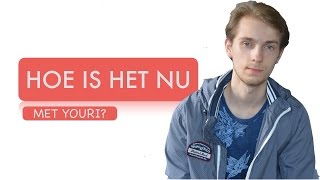 Hoe is het nu met Youri [upl. by Ennyletak770]