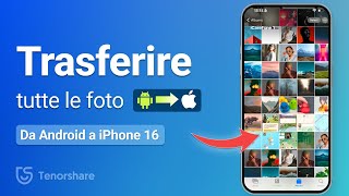 Come Trasferire Tutte Le Foto Da Android A iPhone 16  Passare i dati da Android a iOS 18 [upl. by Aelhsa]