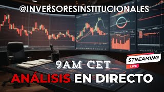 Análisis en Directo InversoresInstitucionales [upl. by Akcinehs]