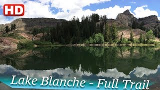 Lake Blanche  Full Trail [upl. by Fink785]