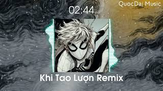 Khi Tao Lượn Remix VGEEANHVU QuocDaiMusicNhạc hot tiktok Đây là subby [upl. by Ardnaik]