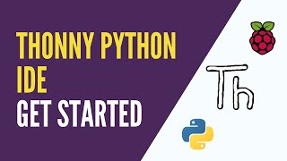 Raspberry Pi OS  Get Started with Thonny IDE in 7 steps [upl. by Eitsud]