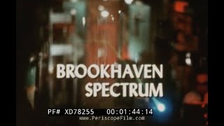 “ BROOKHAVEN SPECTRUM ” 1967 ATOMIC EXPERIMENTS AT BROOKHAVEN NATIONAL LABORATORY XD78255 [upl. by Igiul]