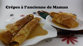 Crêpes à lancienne de maman [upl. by Hnil]