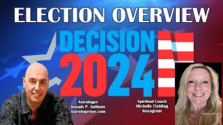 Election Overview with Michelle Fielding Astrologer Joseph P Anthony [upl. by Hurwit]