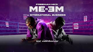 Freeman HKD International Business Official Audio [upl. by Buzzell]