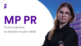 Concurso MP PR Como organizar os estudos no pósedital [upl. by Odnala]