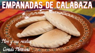 Riquisimas Empanadas de Calabaza Receta de mi Abuelita [upl. by Lauber]