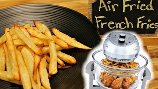 How to Make French Fries in an Air Fryer Oven Healthy Recipe Channel [upl. by Liuqnoj]