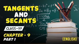 English Class 10 TANGENTS AND SECANTS TO A CIRCLE CH 9 PART 1 [upl. by Bleier638]