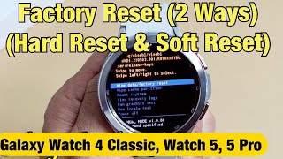 Galaxy Watch 4 Classic Watch 5 5 Pro How to Factory Reset 2 Ways Hard Reset or Soft Reset [upl. by Haff]