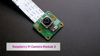 Raspberry Pi Camera Module 3  Introduction and User Guide [upl. by Ruthie231]