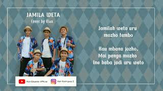 JAMILA WETA  Cover By Vian Lirik [upl. by Auqinu]