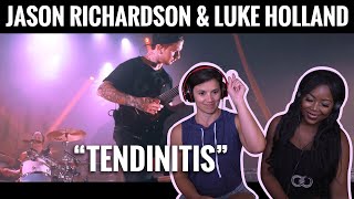 Jason Richardson amp Luke Holland  quotTendinitisquot  Reaction [upl. by Rehpinej]