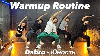 Dabro  Юность  Warmup Routine dabro ajdancefit akshayjainchoreography [upl. by Lirpa]