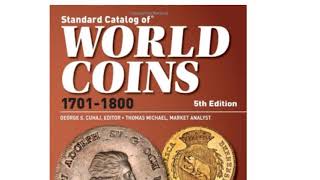 STANDARD CATALOG OF WORLD COINS EIGHTEENTH CENTURY 1701 1800 [upl. by Cairistiona]