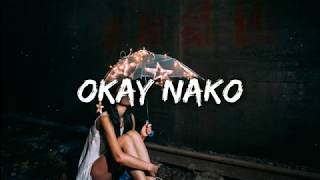 Justin Vasquez  Okay Nako Lyrics [upl. by Newo]