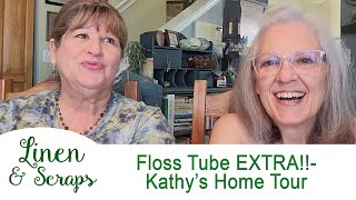 Linen amp Scraps Flosstube Extra Kathys Home Tour Part 1 [upl. by Rogergcam548]