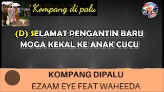 Kompang Di Palu karaoke  Ezaam EYE Feat Waheeda  Lagu Pengantin Baru [upl. by Yttocs]