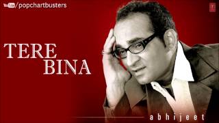 ☞ DheereDheereDheere Full Song  Tere Bina Album  Abhijeet Bhattacharya Hits [upl. by Leandre]