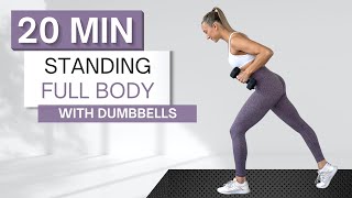 20 min STANDING DUMBBELL WORKOUT  Full Body  Sculpt and Strengthen  Warm Up  Cool Down Included [upl. by Enninaej64]