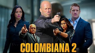 Colombiana 2 2025 Movie  Zoe Saldana Jason Statham Cliff Curtis  Review And Facts [upl. by Niveb]