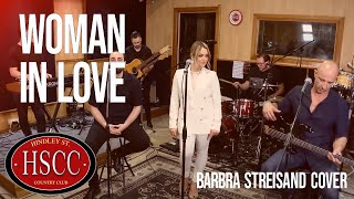 ‘Woman In Love’ BARBRA STREISAND Cover by The HSCC [upl. by Bautram]