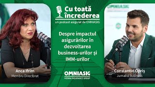 DESPRE IMPACTUL ASIGURARILOR IN DEZVOLTAREA BUSINESSURILOR SI IMMURILOR  cu ANCA IFRIM  EP 6 [upl. by Etnad]