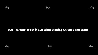 Create new table in SQL from existing table without using CREATE keyword [upl. by Marquez]