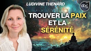 Comment retrouver la paix intérieure et la sérénité  Ludivine THENARD [upl. by Dnomse]