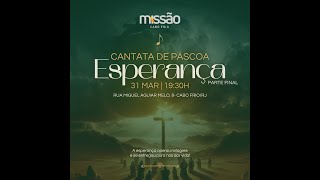 Cantata de Páscoa Esperança 31032024 [upl. by Brodeur]