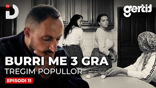 Burri me 3 Gra  Episodi 11  Tregim Popullor  DTV Media [upl. by Petr]