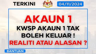 KWSP Akaun 1 Tak Boleh Keluar Realiti atau Alasan [upl. by Tennes446]