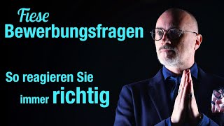 Fiese Bewerbungsfragen So reagieren Sie immer richtig [upl. by Meg131]