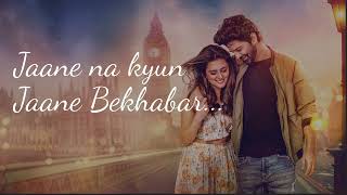 Jaane Bekhabar From Badtameez Dil Lyrical Video  Barun Sobti  Ridhi Dogra [upl. by Maible]