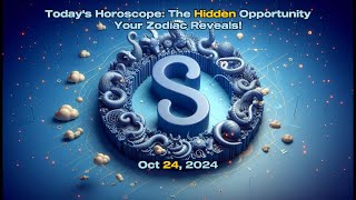 Oct 24 2024  Todays Horoscope Zodiacsign Star Astrology Motivation [upl. by Akived342]