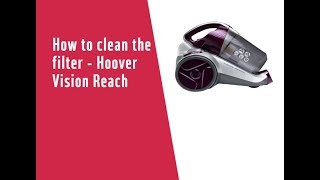 How to clean the filter  Hoover Vision Reach 4539924 [upl. by Nosloc]