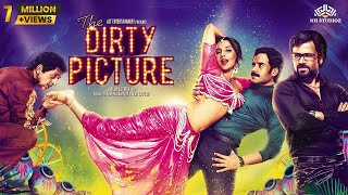 The Dirty Picture Full Hindi Movie  Vidya Balan Emraan Hashmi Naseruddin Shah  NH Studioz [upl. by Abigael720]