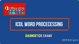 ICDL DocumentsWord Processing 2016Exam and diagnostics revision [upl. by Ydnem]