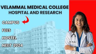 Velammal Medical College Hospital and Research Institute  Campus Tour  Hostel  Fees  NEET 2024 [upl. by Noryk]