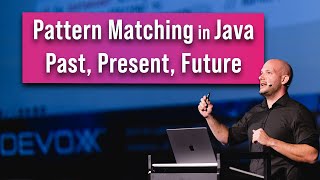 Pattern Matching in Java  Past Present Future [upl. by Thessa]