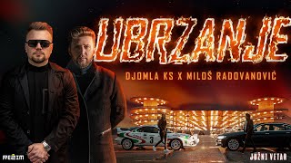 DJOMLA KS x MILOŠ RADOVANOVIĆ  UBRZANJE JUŽNI VETAR 2 OFFICIAL VIDEO [upl. by Longmire]